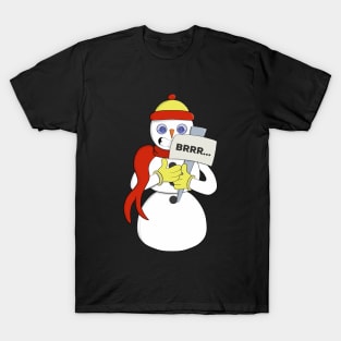 Snowman Brrr... it´s cold T-Shirt